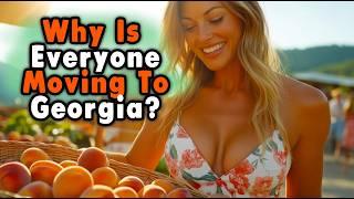 Top 10 Reasons Everyone Wants to Move to Georgia