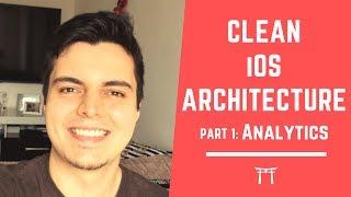 Clean iOS Architecture pt.1: Analytics Architecture Overview