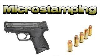 Firearm Microstamping - Why its Dangerous!