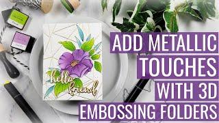 Add Metallics with 3D Embossing Folders: Thank you!