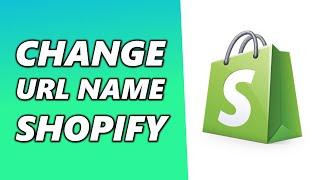 How to Change Shopify Store URL Name (Simple)