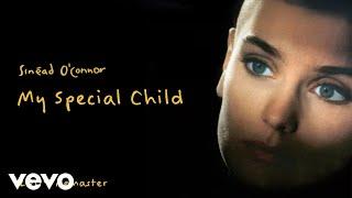 Sinead O'Connor - My Special Child (2009 Remaster) [Official Audio]