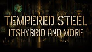 Tempered Steel by ItsHybrid & More (Extreme Demon | LDM) | Geometry Dash