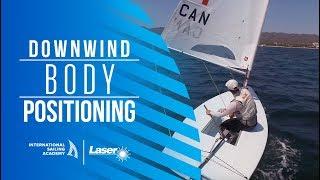 Laser Sailing Downwind Body Positioning | International Sailing Academy