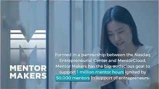 Mentor Makers - An Introduction from Nasdaq Entrepreneurial Center