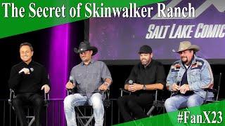 The Secret of Skinwalker Ranch - Full Panel/Q&A - Salt Lake FanX 2023