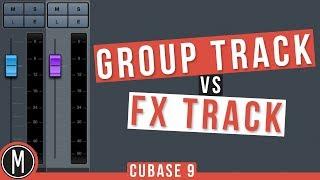 GROUP TRACK vs FX TRACK in CUBASE 9