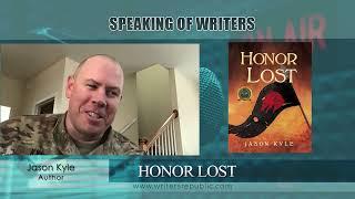 Interview with Jason Kyle, author of Honor Lost | Writers Republic LLC