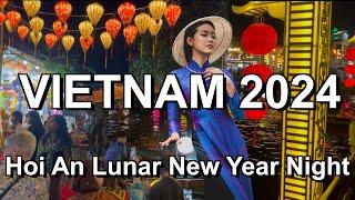 Hoi An, Vietnam Lunar New Year 2024 - The most BEAUTIFUL City in the World Ancient Town Vietnam