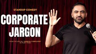 Corporate Jargon | Stand up Comedy by Punit Pania