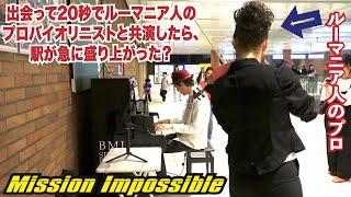 I jammed on "Mission Impossible" with a professional Romanian violinist at the station.