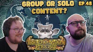 BDO NEEDS More Group Content | Old Moon Podcast Ep. 48