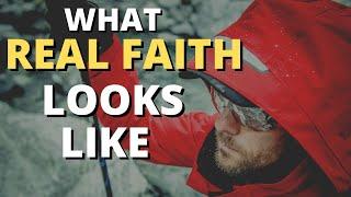 What real faith looks like