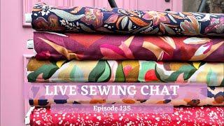 Live Sewing Chat . Episode 135