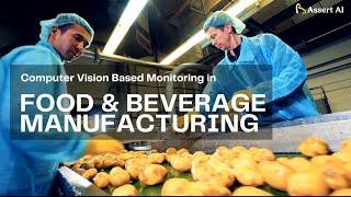 Transforming F&B Manufacturing with Computer Vision: Assert AI's Revolutionary Solutions!