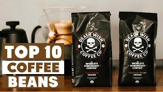 Top 10 Best Coffee Beans in 2024 (Top Picks)