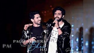 Pagle Tu Mera Bhai Hai  ~ Armaan Malik & Amaal Mallik