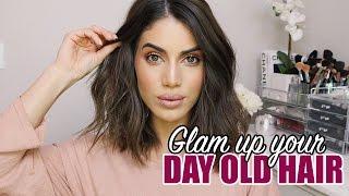 Glam up your NEXT DAY HAIR!