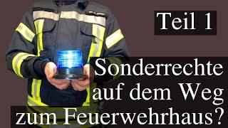 Sonderrechte auf dem Weg zum Feuerwehrhaus? Teil 1 | Rechtsfragen im Feuerwehrdienst