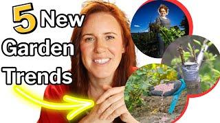 2025 Garden Trends… One Is Game Changing