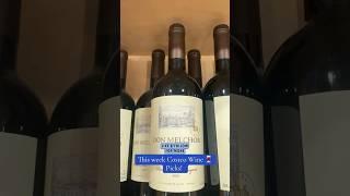 Costco Wine  picks for this week. #wine #costco #winelover #costcofinds #sommelier #yes