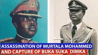 Assassination of Murtala Mohammed & Capture of Buka Suka Dimka