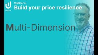 Build your price resilience  - Multi-dimension