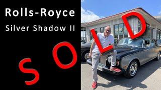 Rolls-Royce Silver Shadow II - Warum ich ihn verkauft habe