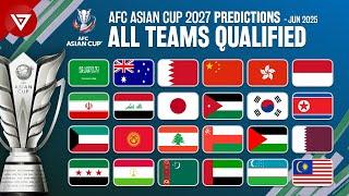 AFC Asian Cup 2027 Predictions: All Teams Qualified as of June 2025