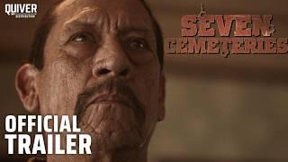 Seven Cemeteries | Official Trailer