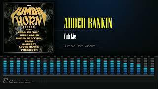 Added Rankin - Yuh Lie (Jumbie Horn Riddim) Soca 2024