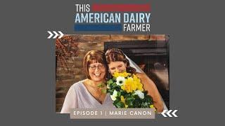 This American Dairy Farmer | Episode 1 | Marie Canon