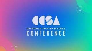 California Charter Schools Conference 2023 - CA's Premiere Charter Event in Sacramento