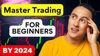 How to Master Trading (Stock Market) for Beginners by 2024