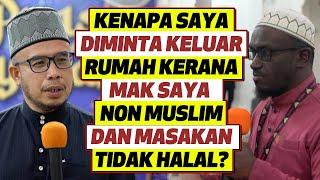 Prof Dr MAZA - Kenapa saya Diminta Keluar Rumah Kerana Mak Saya Non Muslim Dan Masakan Tak Halal?