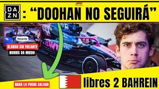 F1 BAHREIN L2 BOMBAZO DAZN CONFIRMA DOOHAN NO SEGUIRÁ, FRANCO COLAPINTO O ARON? ALONSO KO Y NORRIS 1