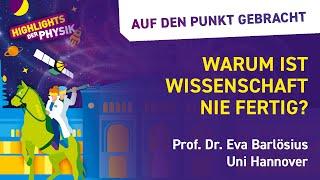 Warum ist Wissenschaft nie fertig?