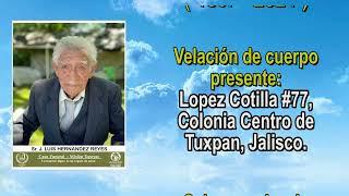 SR J LUIS HERNANDEZ REYES, QEPD.