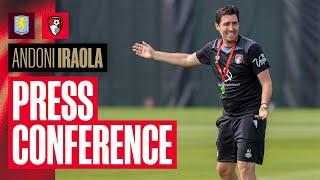 Andoni Iraola: Live Aston Villa Press Conference