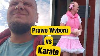 Prawo Wyboru vs Karate