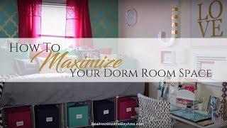 How to Maximize Your Dorm Room Space