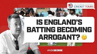 Ask George | "Where is the 'refinement' in England’s batting which Baz was talking about?"