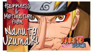 Naruto ► Happiness & Motivation