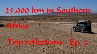 Reflections on 25,000 km in Southern Africa. Episode 2.