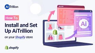 How to install and set up AiTrillion on your Shopify store
