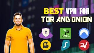 Best VPN for TOR & Onion