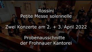 Rossini "Petite Messe solennelle", Chorprobenausschnitte