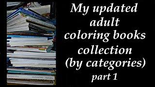 My entire adult coloring books collection as of February 2021, by categories