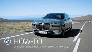 Learn How To link your Vehicle Key to Your BMW ID in BMW Operating System 8.