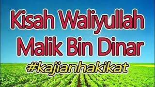 Kisah Waliyullah Malik Bin Dinar | Oleh Buya syakur